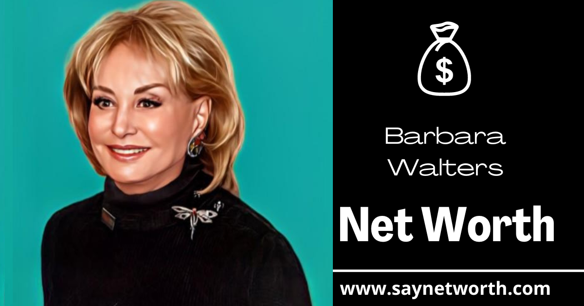 Barbara Walters net worth