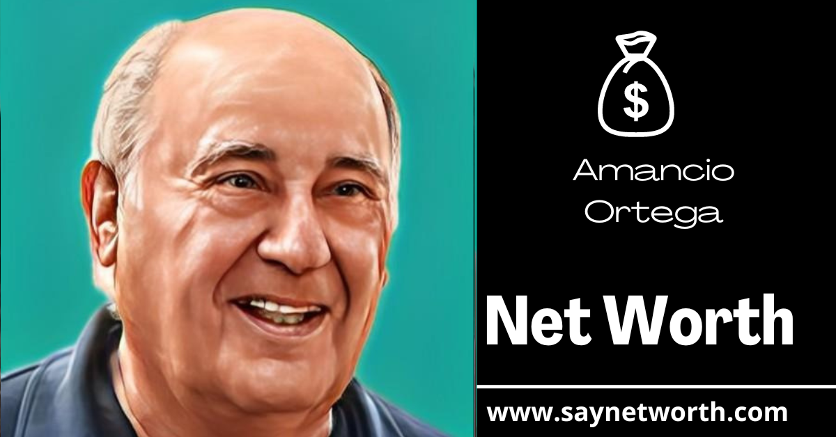 Amancio Ortega net worth